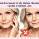 Lash Extensions for the Mature Clientele: Tips for a Timeless Look