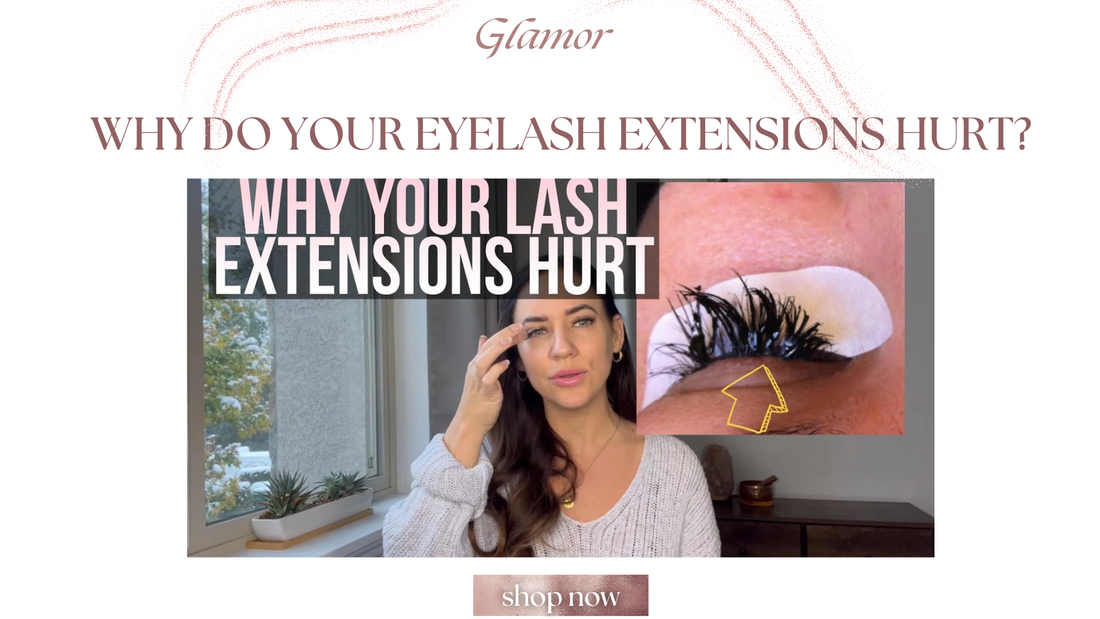 WHY DO YOUR EYELASH EXTENSIONS HURT? CAUSES AND SOLUTIONS