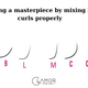 Creating a masterpiece by mixing lash curls properly