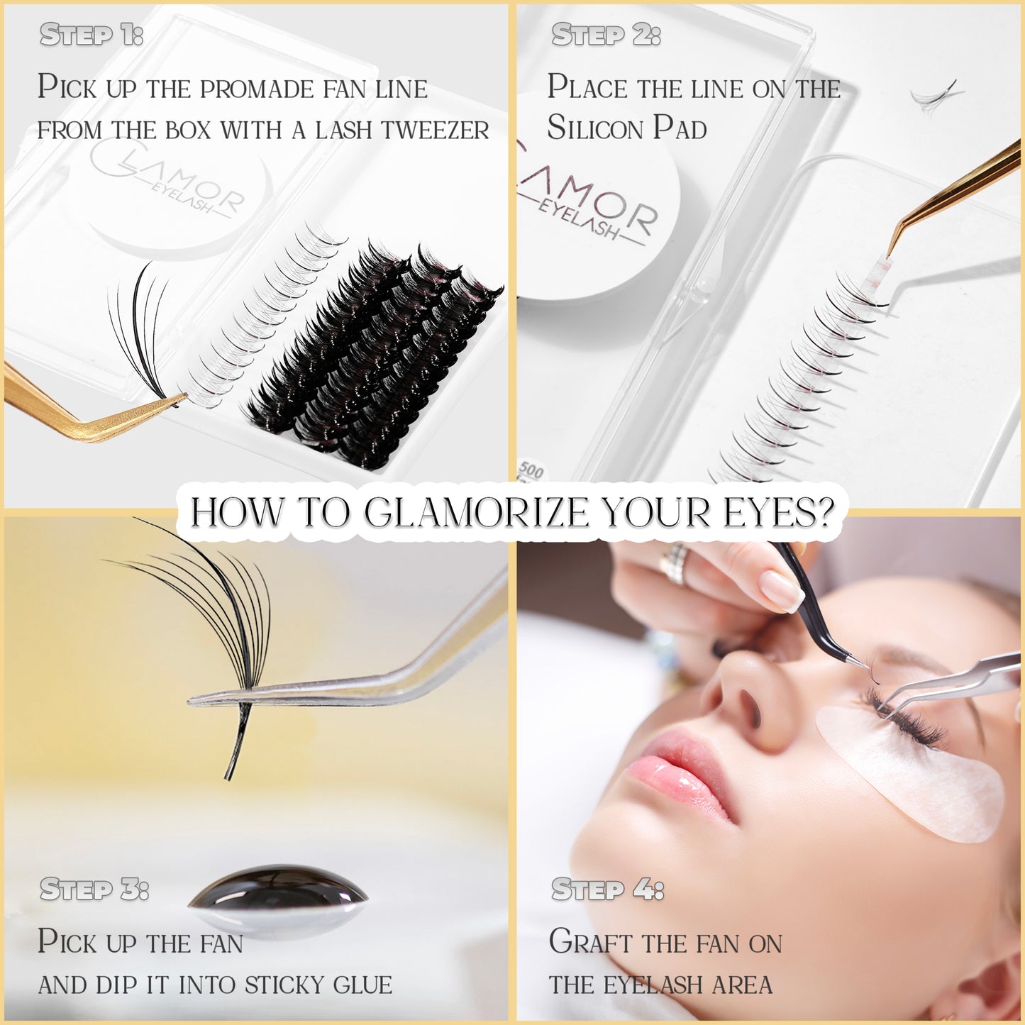 Step 1: Pick up the promade fan line from the box with a lash tweezer Step 2: Place the line on the Silicon Pad Step 3: Pick up the fan and dip it into sticky glue Step 4: Graft the fan on the eyelash area.