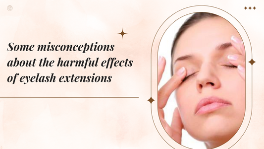 Some misconceptions about the harmful effects of eyelash extensions
