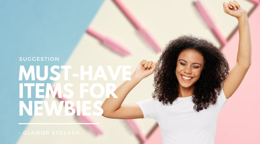 MUST-HAVE ITEMS FOR BEGINNERS LASH ARTIST