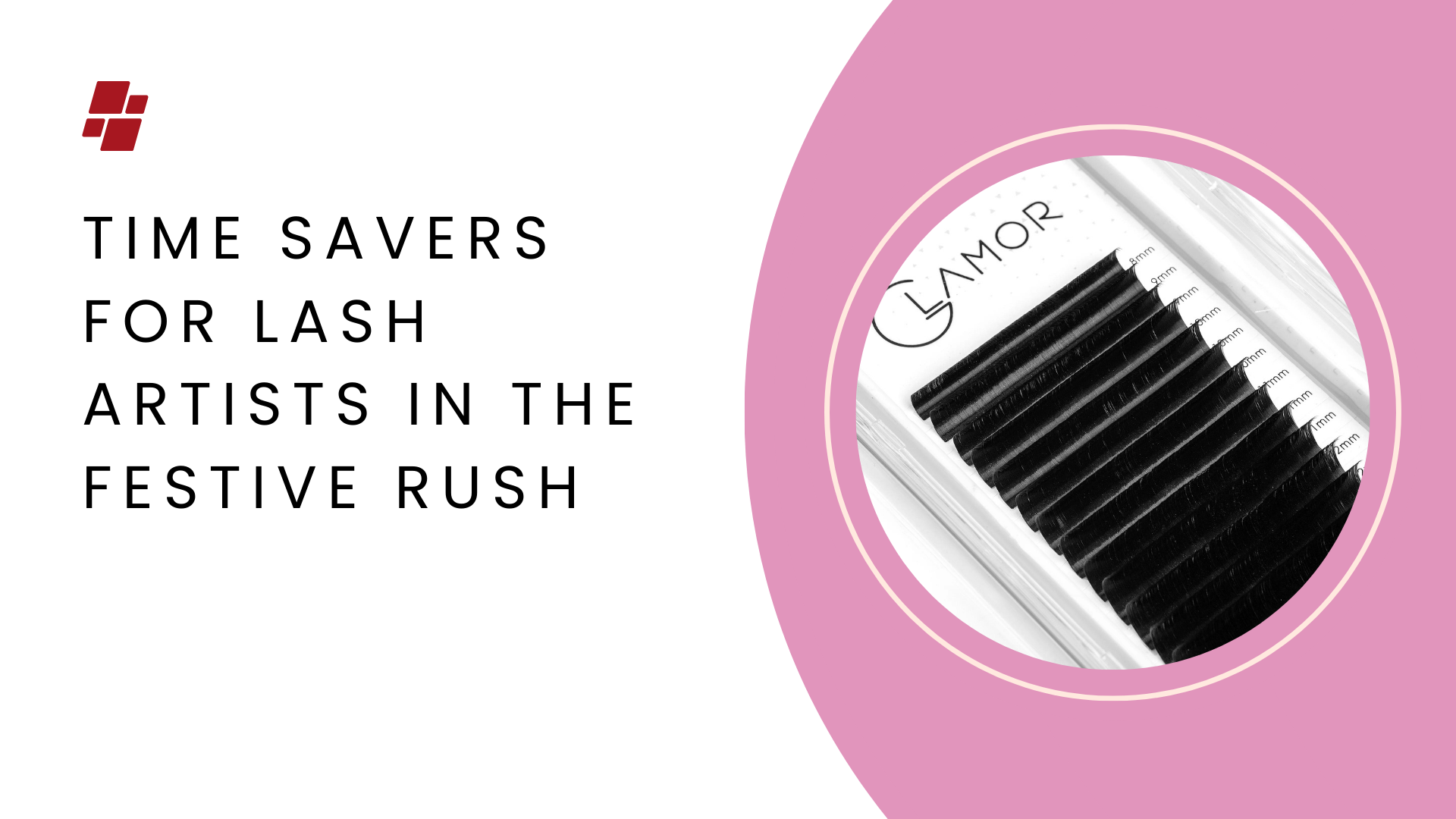 Time savers for lash artists in the festive rush