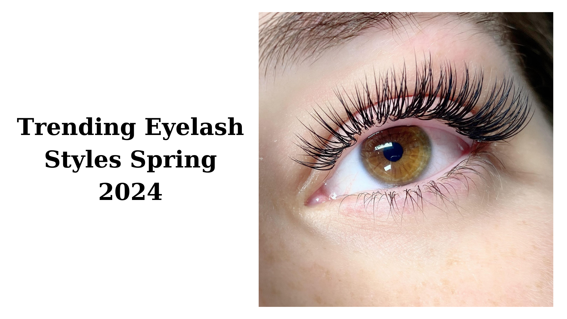 Trending Eyelash Styles Spring 2024