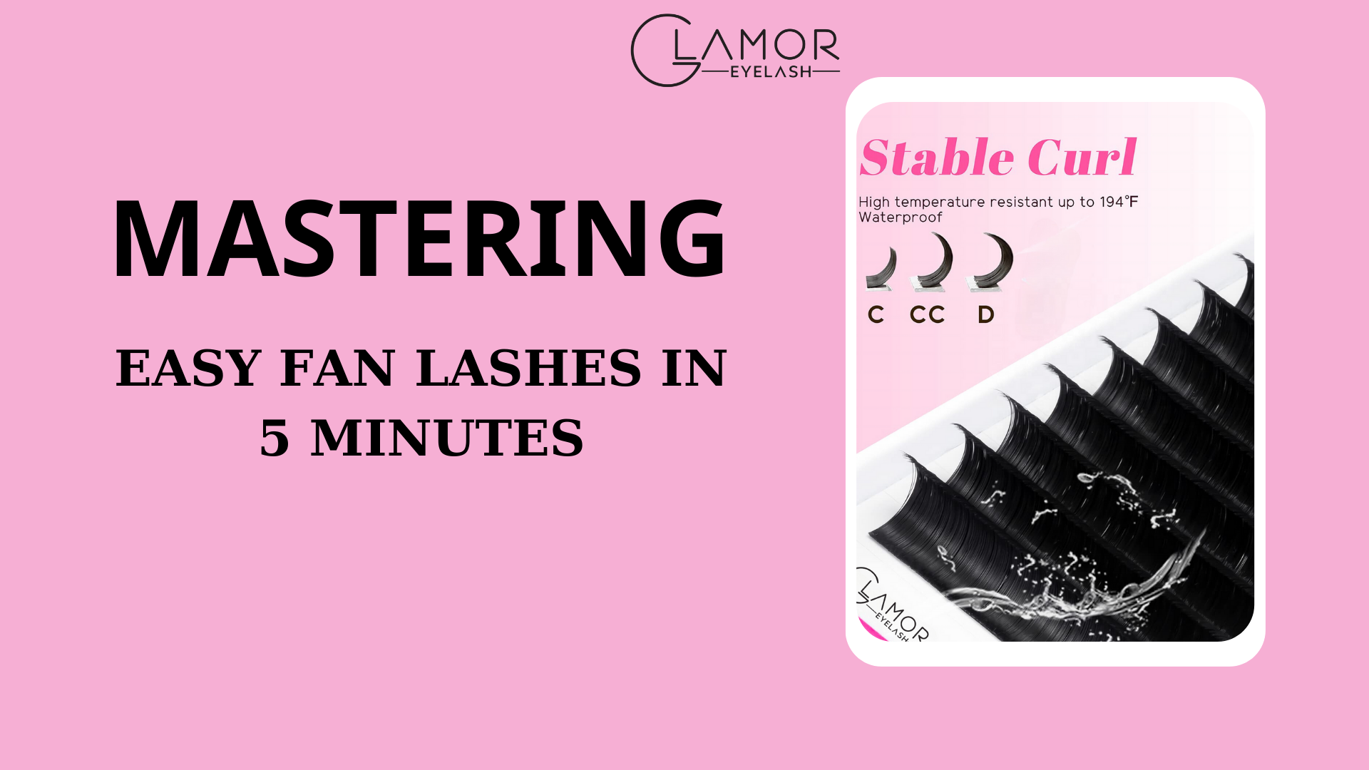 MASTERING EASY FAN LASHES IN 5 MINUTES
