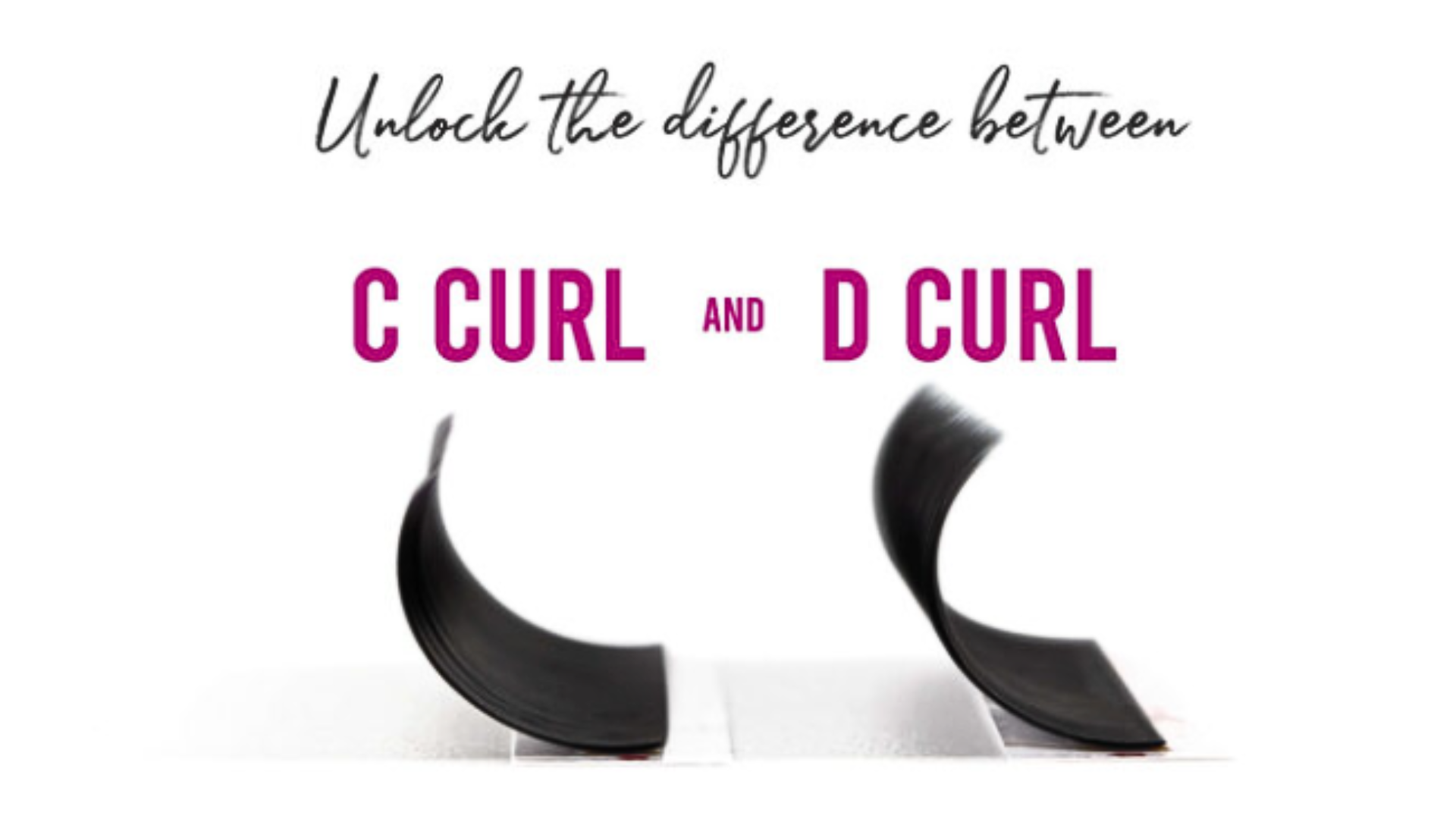 What’s the difference between C curl and D curl? – GlamorEyelash